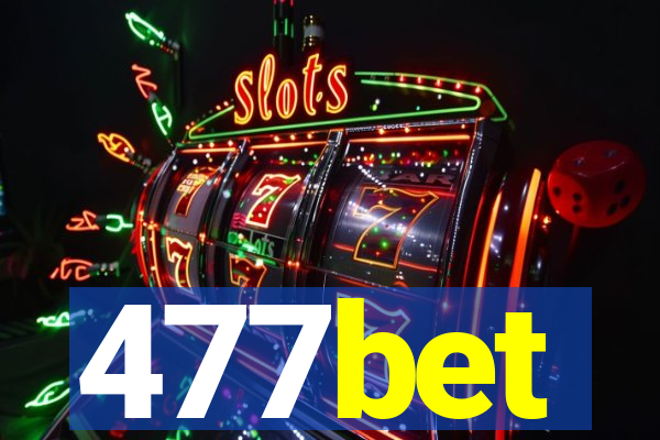 477bet