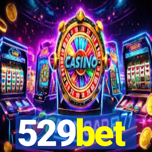 529bet