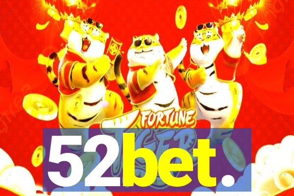 52bet.
