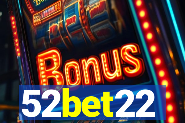 52bet22