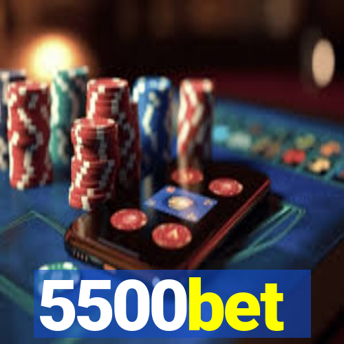 5500bet