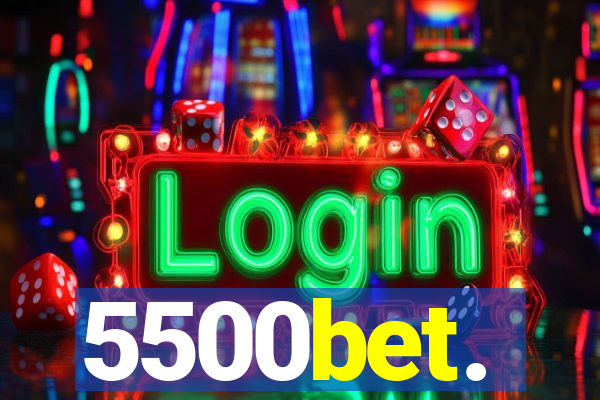 5500bet.