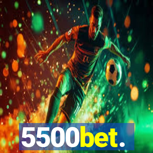 5500bet.