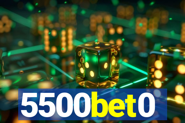 5500bet0