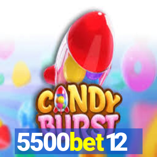 5500bet12