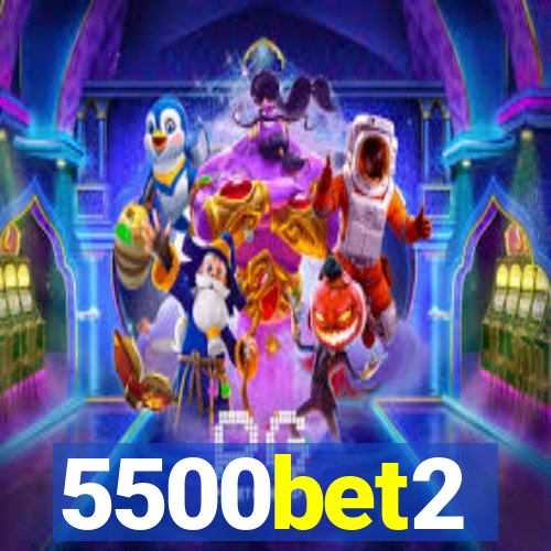 5500bet2