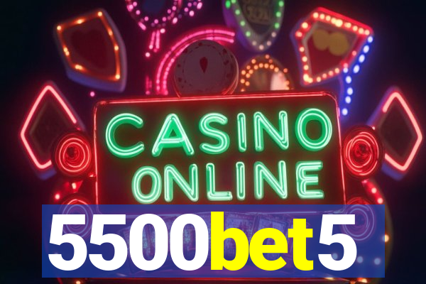 5500bet5