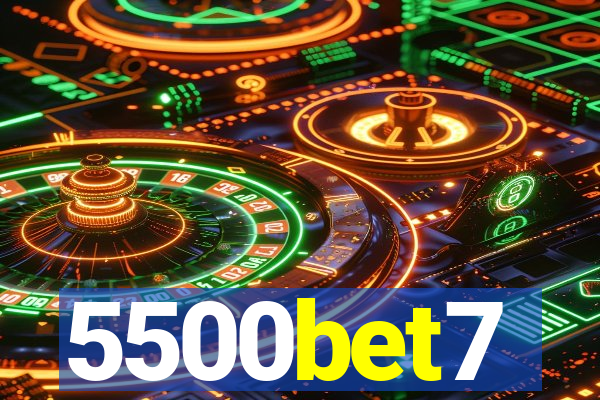 5500bet7