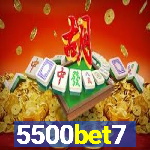 5500bet7