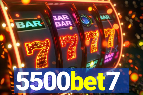 5500bet7