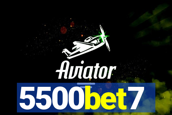 5500bet7