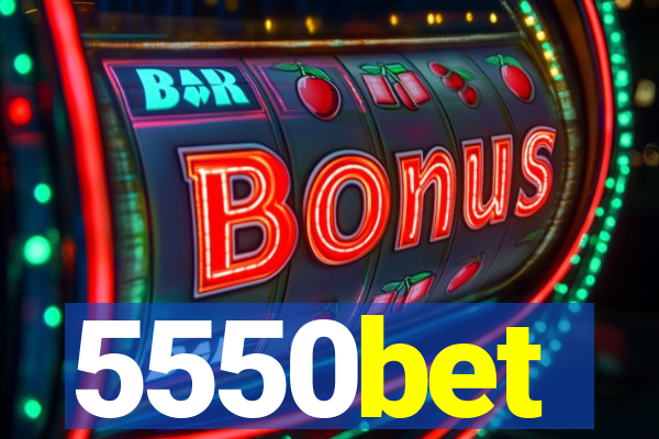 5550bet