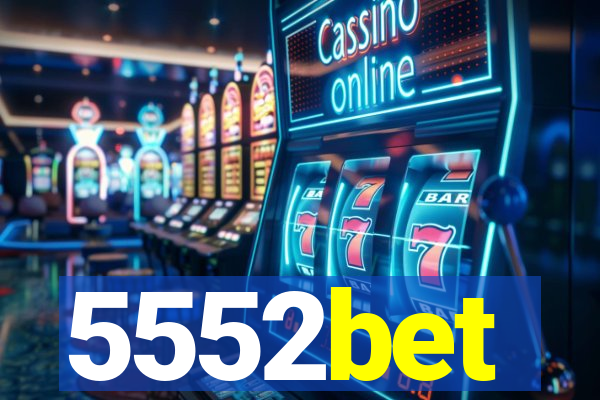 5552bet
