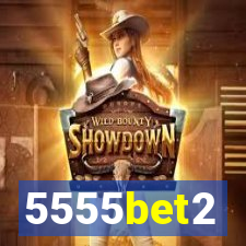5555bet2