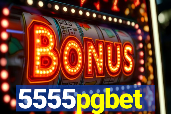 5555pgbet