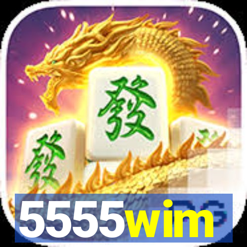 5555wim