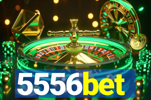 5556bet