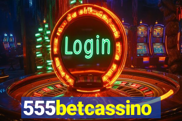 555betcassino