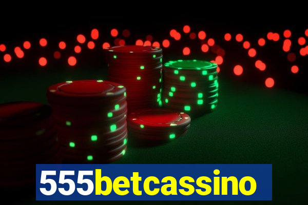 555betcassino