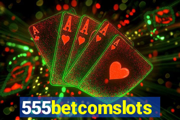 555betcomslots