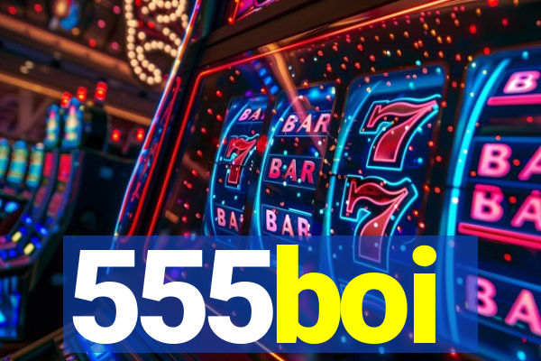 555boi
