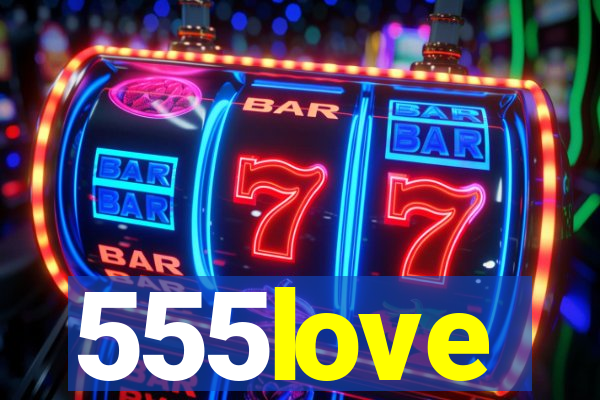 555love