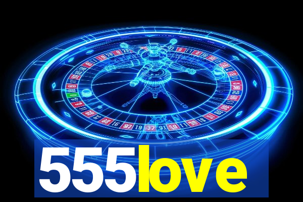 555love