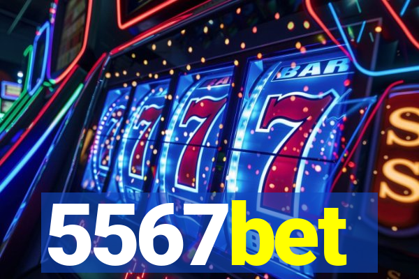 5567bet