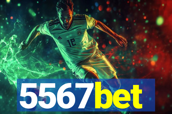 5567bet