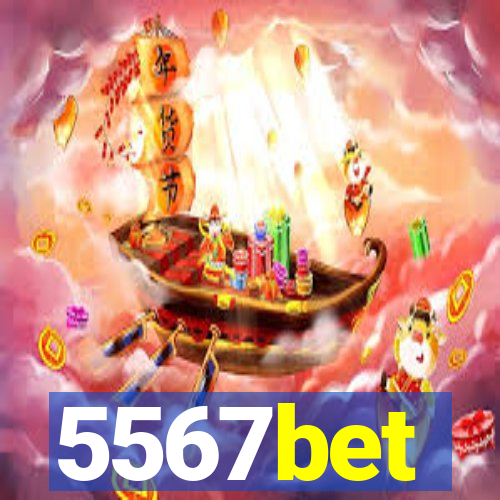 5567bet