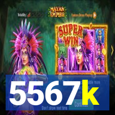 5567k