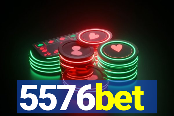5576bet