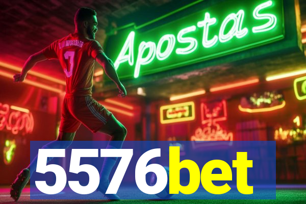 5576bet
