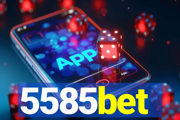 5585bet