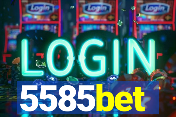 5585bet