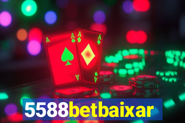 5588betbaixar