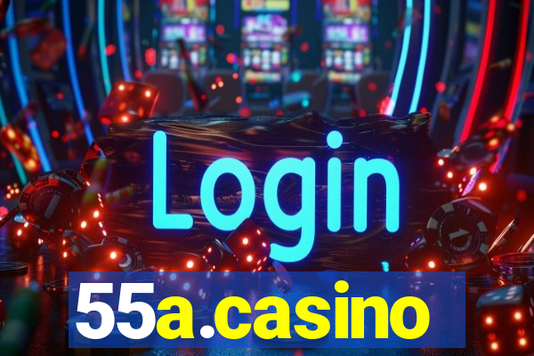 55a.casino