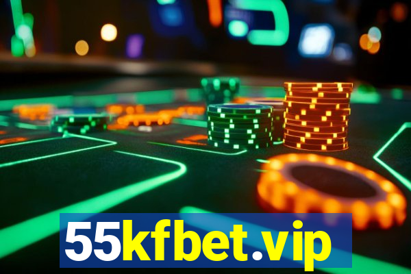 55kfbet.vip