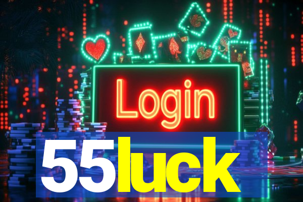 55luck