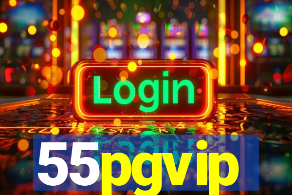 55pgvip