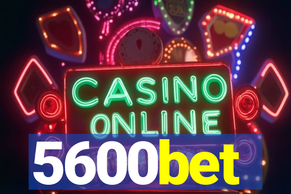 5600bet