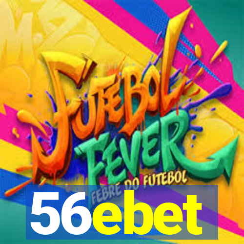 56ebet