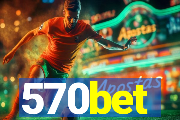 570bet