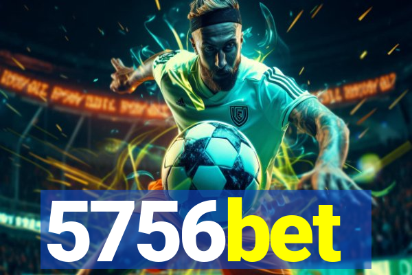 5756bet