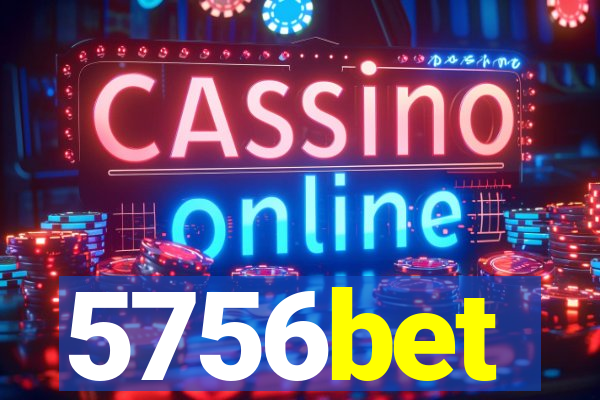 5756bet