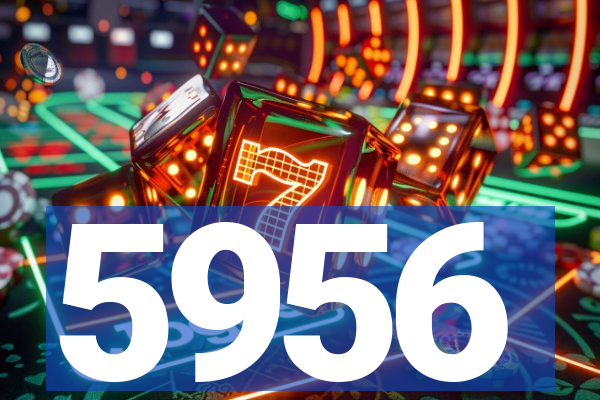 5956