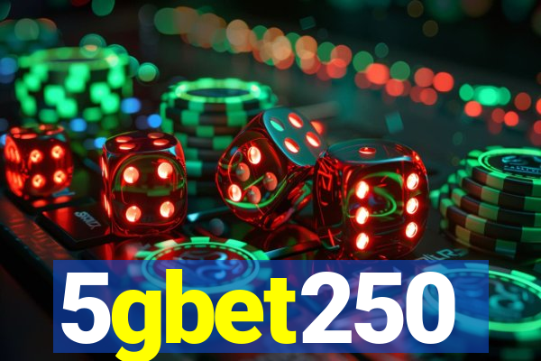 5gbet250