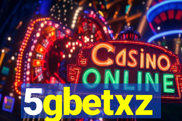 5gbetxz