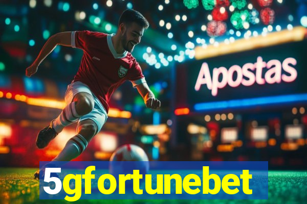 5gfortunebet