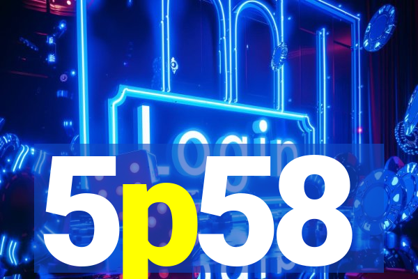 5p58
